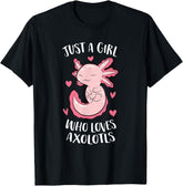 Just a Girl Who Loves Axolotls Funny Axolotl Girl T-Shirt